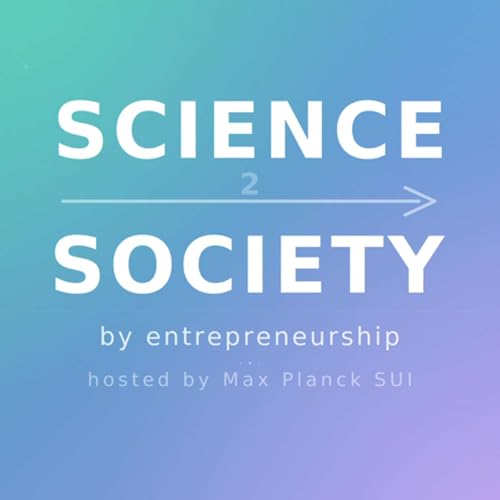 Deep-Tech Entrepreneurship fueled Max-Planck Start-up Initiative cover art