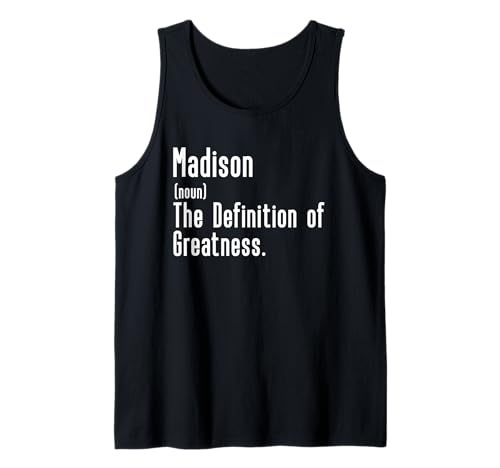 Custom For Madison - Funny Shirt With The Name Madison Tank Top