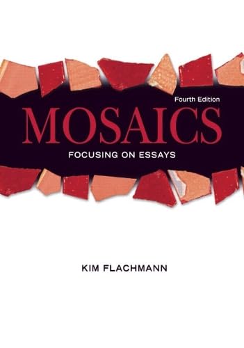 Mosaics: Focusing On Essays (4th Edition) (MyWritingLab Series)