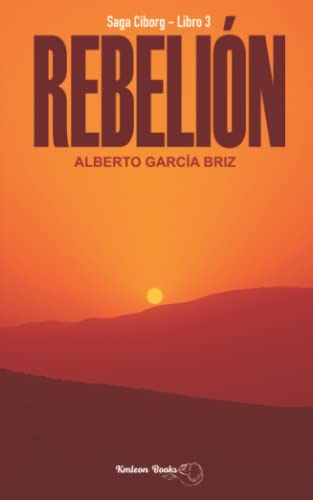 Rebelión (Saga Ciborg) (Spanish Edition)