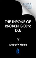 The Throne of Broken Gods: Deluxe Limited Edition 1496758072 Book Cover
