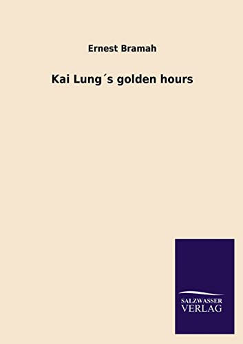 Kai Lung´s golden hours (German Edition)