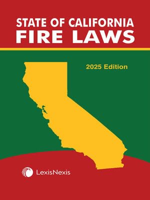 State of California Fire Laws 2026 Edition [LATEST EDITION]
