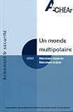 Armement et sécurité. 2010 : Un monde multipolaire. Nouveaux espaces Nouveaux enjeux