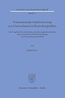 Transnationale Sanktionierung Von Unternehmen in Bestechungsfallen: Ein Vergleich Des Deutschen Und Des Englischen Rechts Unter Besonderer ... Strafrechtsvergleich, 21) 3428190874 Book Cover
