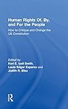  Human Rights Of, By, and For the People: How to Critique and Change the US Constitution