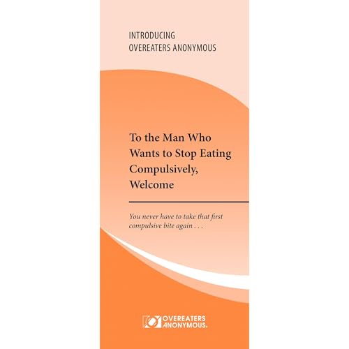 To the Man Who Wants to Stop Eating Compulsively, Welcome Audiolibro Por Overeaters Anonymous arte de portada