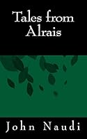 Tales from Alrais 1507680767 Book Cover
