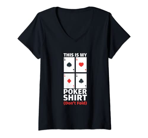 Mujer Funny Poker Shirt Don't Fold Poker Humor Poker Jugadores Regalo Camiseta Cuello V