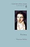 Norma (Overture Opera Guides)