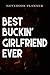 Produktbild Notebook Planner Best Buckin' Girlfriend Ever nice, Funny Deer Hunting Gift: Budget,Daily,Meal,To Do List,6x9 in ,Journal,Agenda,A Blank,Homeschool,Book