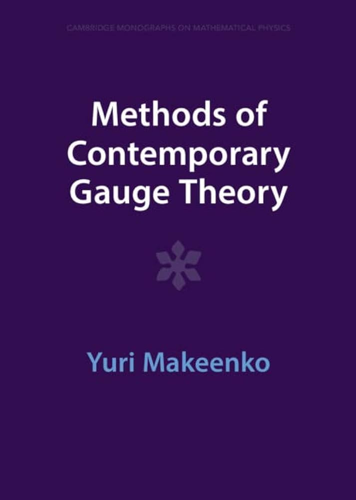 洋書 Methods of Contemporary Gauge Theory Methods of Contemporary Gauge Theory (Cambridge Monographs