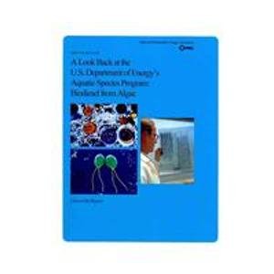 Paperback A Look Back at the U. S. Department of Energy's Aquatic Species Program: Biodiesel from Algae Book