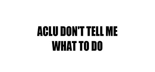 PressFans - ACLU Don't Tell ME What to DO Decal Car Laptop Wall Sticker