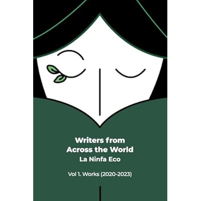 La Ninfa Eco: Writers from Across the World: vol. 1
