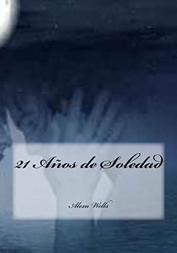 21 Años de Soledad (Vinculo de Sangre) (Spanish Edition)
