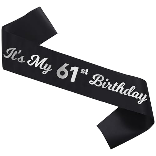 It’s My 61st Birthday Sash happy 61st Birthday Party Decorations funny 61st Accessories for Man and Women Black and Silver