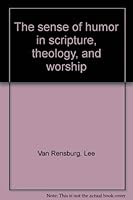The sense of humor in scripture, theology, and worship 1556733003 Book Cover