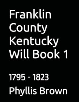 Paperback Franklin County Kentucky Will Book 1: 1795 - 1823 Book