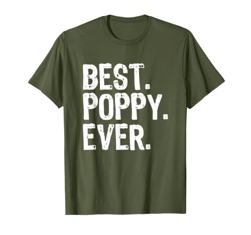 Best Poppy Ever Funny Cool T-Shirt, Men, Olive Green, Small