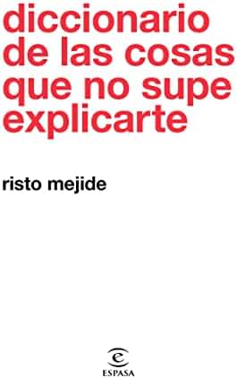 Diccionario de las cosas que no supe explicarte