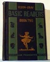 The Elson Basic Readers Book Two, Curriculum Foundation Series, Life-Reading Service B00C4MG4B6 Book Cover