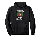 Life Is Better At The Cabin Camping Gift
