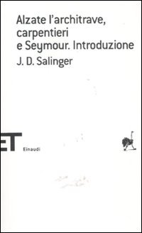 Alzate l'architrave, carpentieri-Seymour. Introduzione Alzate l'architrave, carpentieri-Seymour. Introduzione