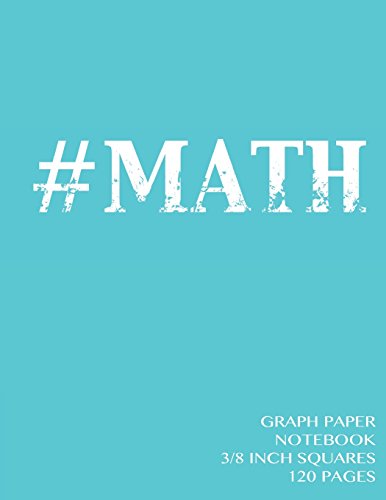 Graph Paper Notebook 3/8 inch squares 120 pages: Notebook on turquoise cover, 8.5 x 11 graph paper notebook with 3/8 inch squares, perfect bound, ... sums, composition notebook or even journal