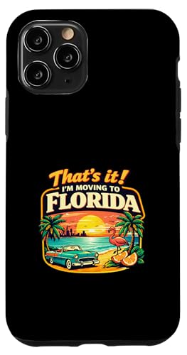 That's It I'm Moving to Florida Funny Travel ���[���A �]�� �X�}�z�P�[�X iPhone 11 Pro �p