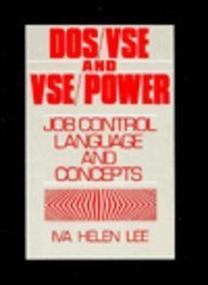 Dos/VSE and Vse/Power: Job Control Language and Concepts: Lee, Iva ...