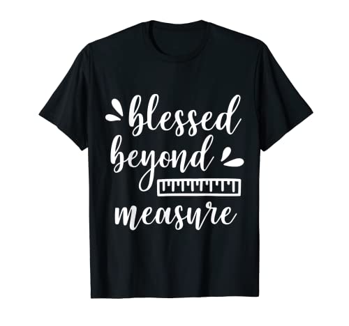 Camiseta gráfica Blessed Beyond Measure Camiseta