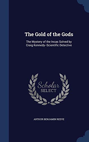 The Gold of the Gods: The Mystery of the Incas ... 1297970543 Book Cover