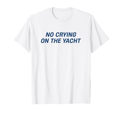 No Crying On The Yacht Funny Cruise Vacation Summer Cool T-Shirt