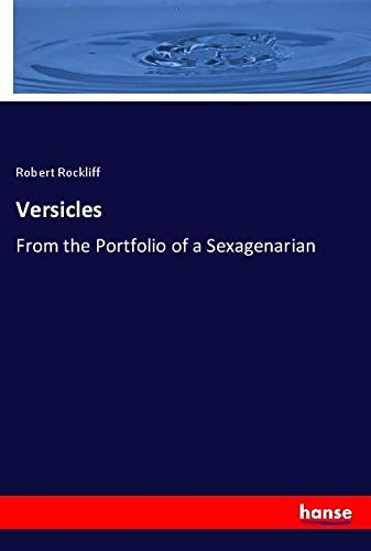 Versicles: From The Portfolio Of A Sexagenarian