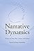 NARRATIVE DYNAMICS: ESSAYS ON TIME, PLOT, CLOSURE, AND FRAME (THEORY INTERPRETATION NARRATIV)
