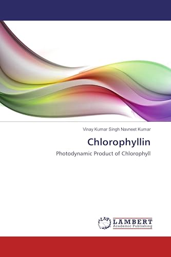 Chlorophyllin: Photodynamic Product of Chlorophyll