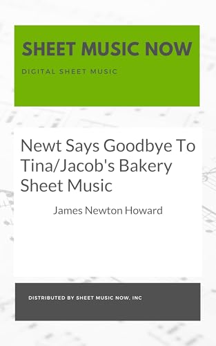 Newt Says Goodbye To Tina/Jacob's Bakery Sheet Music (English Edition)