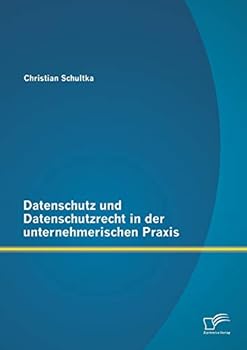Paperback Datenschutz und Datenschutzrecht in der unternehmerischen Praxis [German] Book