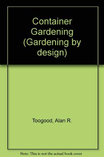 Container Gardening (Gardening by Design) 0706366220 Book Cover