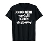 Ich Bin Nicht Verrückt Ich Bin Einzigartig