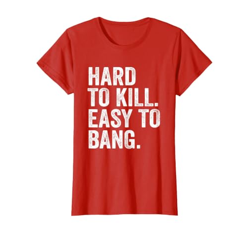 Hard to Kill Easy to' Bang Funny Sarcasm Humor T-Shirt, Women, Red, Medium