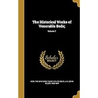 The Historical Works of Venerable Bede;; Volume 1