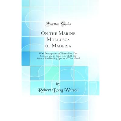 On the Marine Mollusca of Maderia