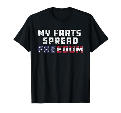My Farts Spread Freedom Redneck Country Joke USA Flag Humor T-Shirt