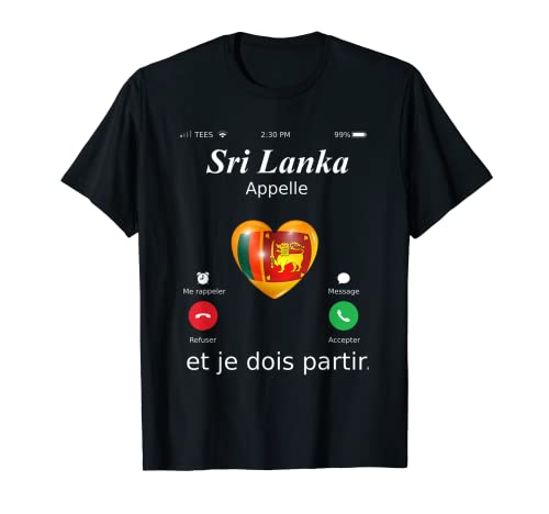Sri Lanka Appelle Et Je Dois Partir Sri Lanka shirt Sri Lank T-Shirt