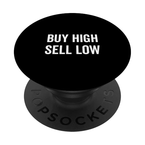 Buy High Sell Low Investment Strategy Humor PopSockets Adhesive PopGrip