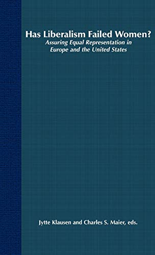 Has Liberalism Failed Women?: Assuring Equal Representation In Europe and The United States