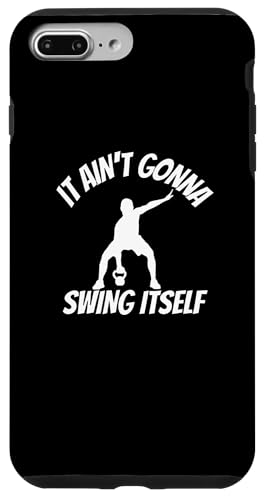 iPhone 7 Plus/8 Plus It Ain't Gonna Swing Itself | Funny Kettlebell Workout Gym Case