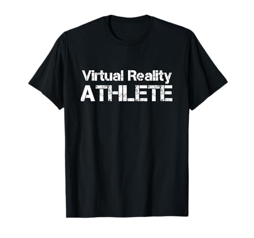 Virtual Reality ATHLETE for VR Gamers T-Shirt